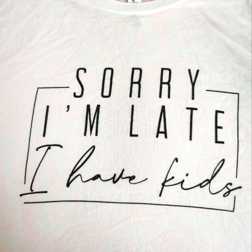 Bella Canvas - graphic tee -Sorry I'm Late, I have kids -XL